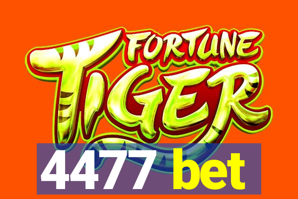 4477 bet